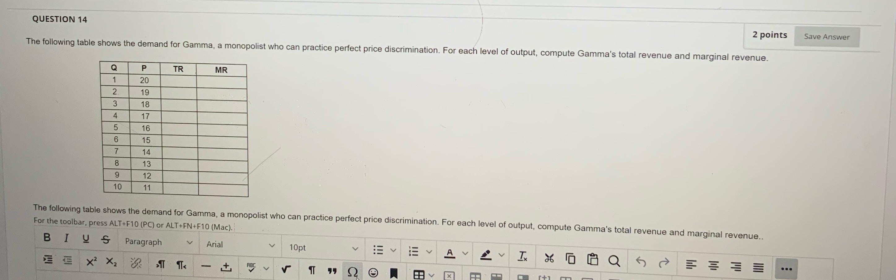  QUESTION 14 2 points Save Answer The following table shows the