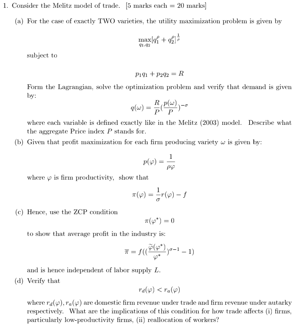 please answer the question 1. Consider the Melitz model of trade. [5