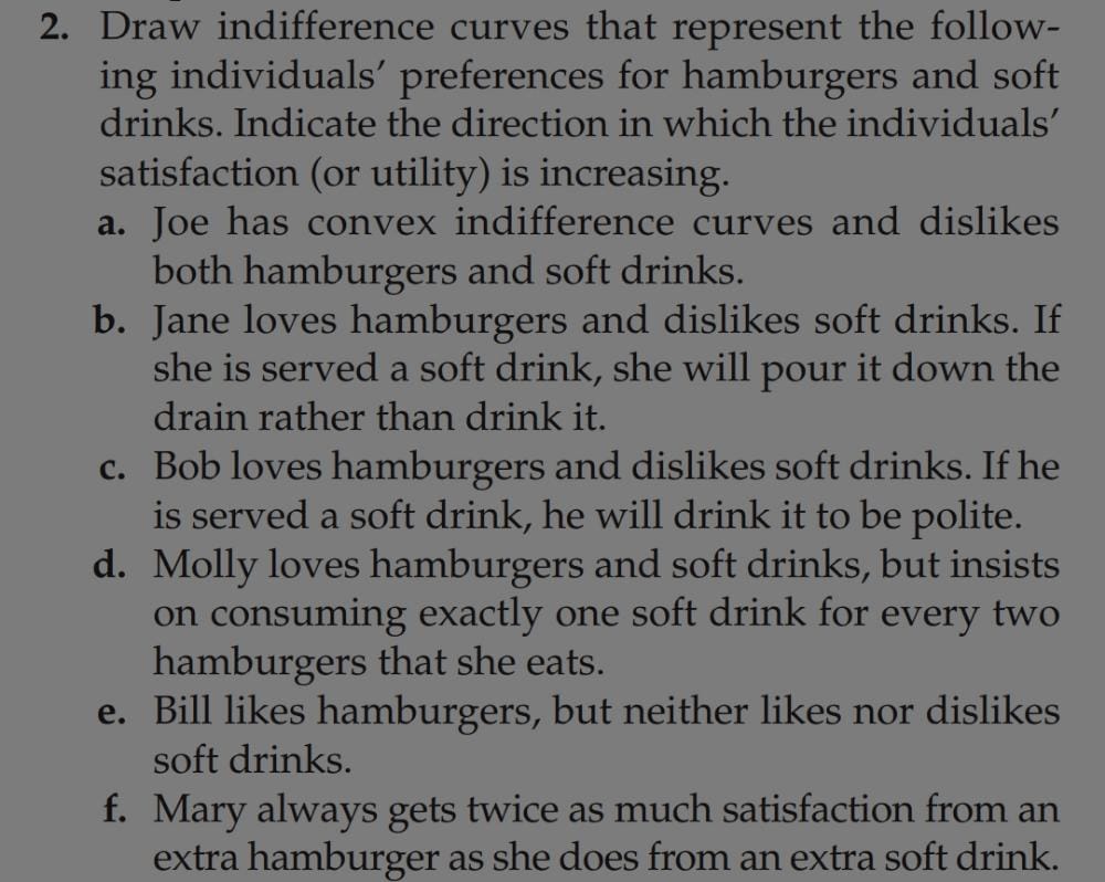 please solve it on MS Word 2. Draw indifference curves that represent