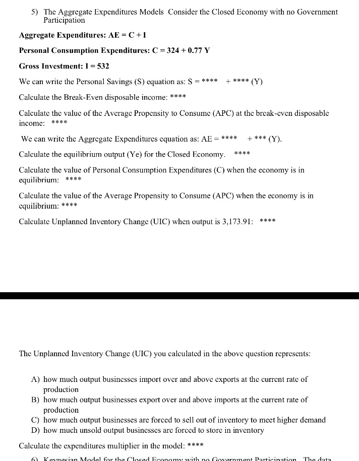 Enter answers where **** is 5) The Aggregate Expenditures Models Consider the
