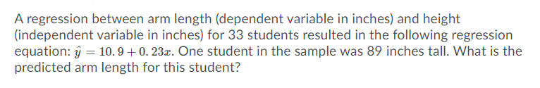  A regression between arm length {dependent variable in inches} and height