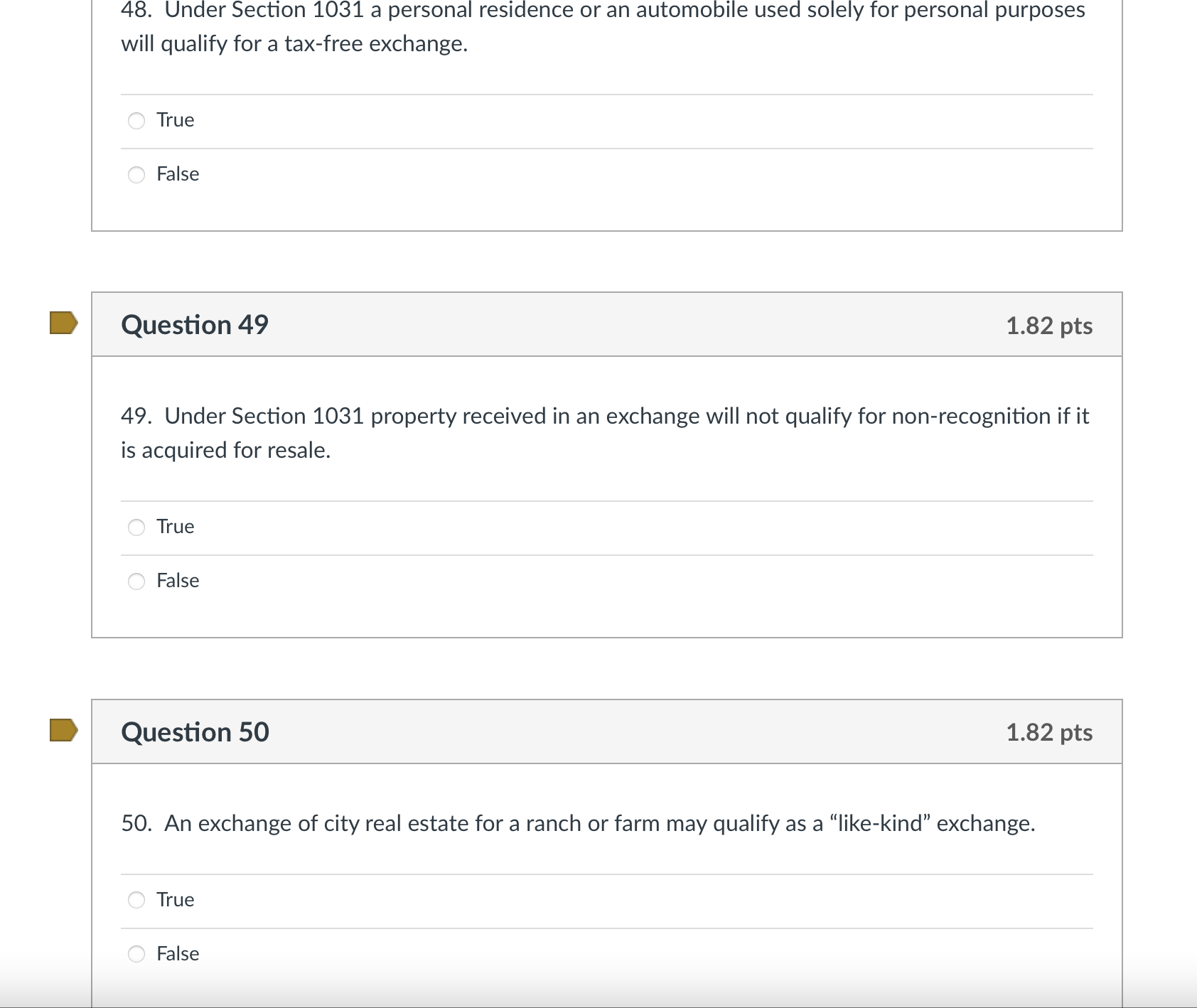 is a capital gain. -'\"' True -'\"' False Question 42 1.82 pts