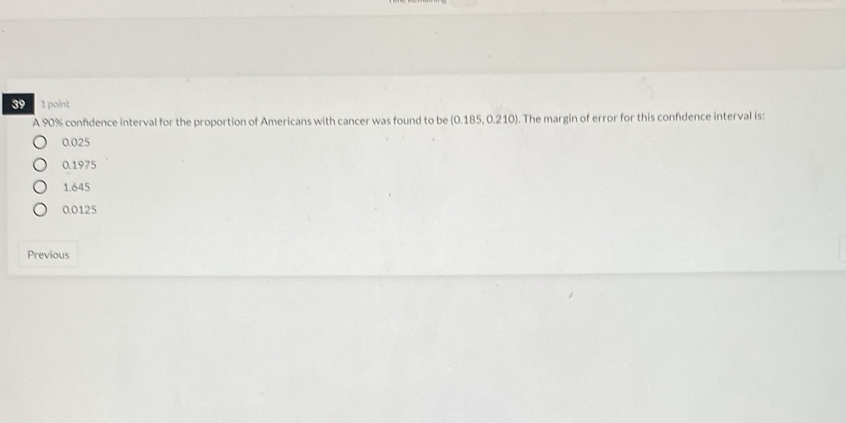  39 1 point A 90% confidence interval for the proportion of