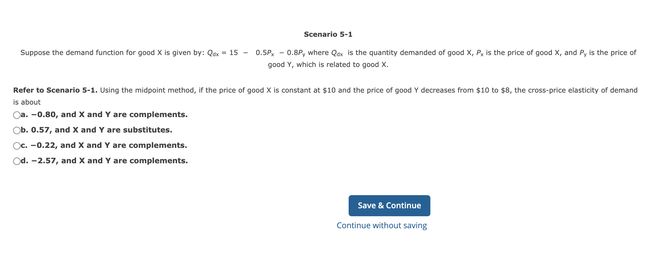 Please, help me quickly, Scenario 5-1 Suppose the demand function for good