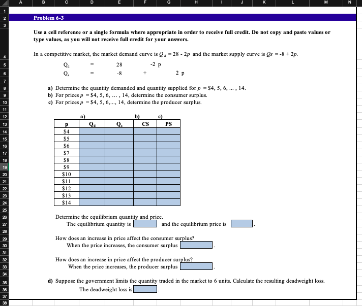 Problem 6-3 Use a cell reference or a single formula where