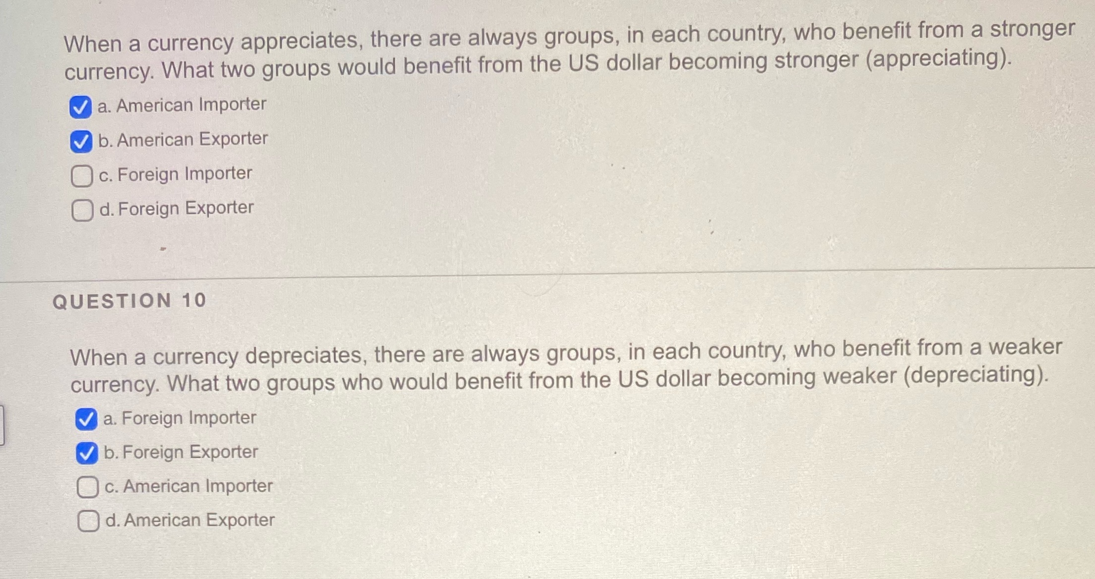 When a currency appreciates, there are always groups, in each country,