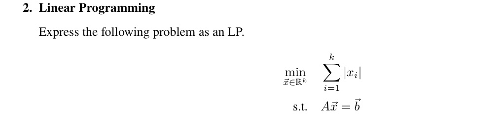 LP stands for Linear Programming 2. Linear Programming Express the following problem
