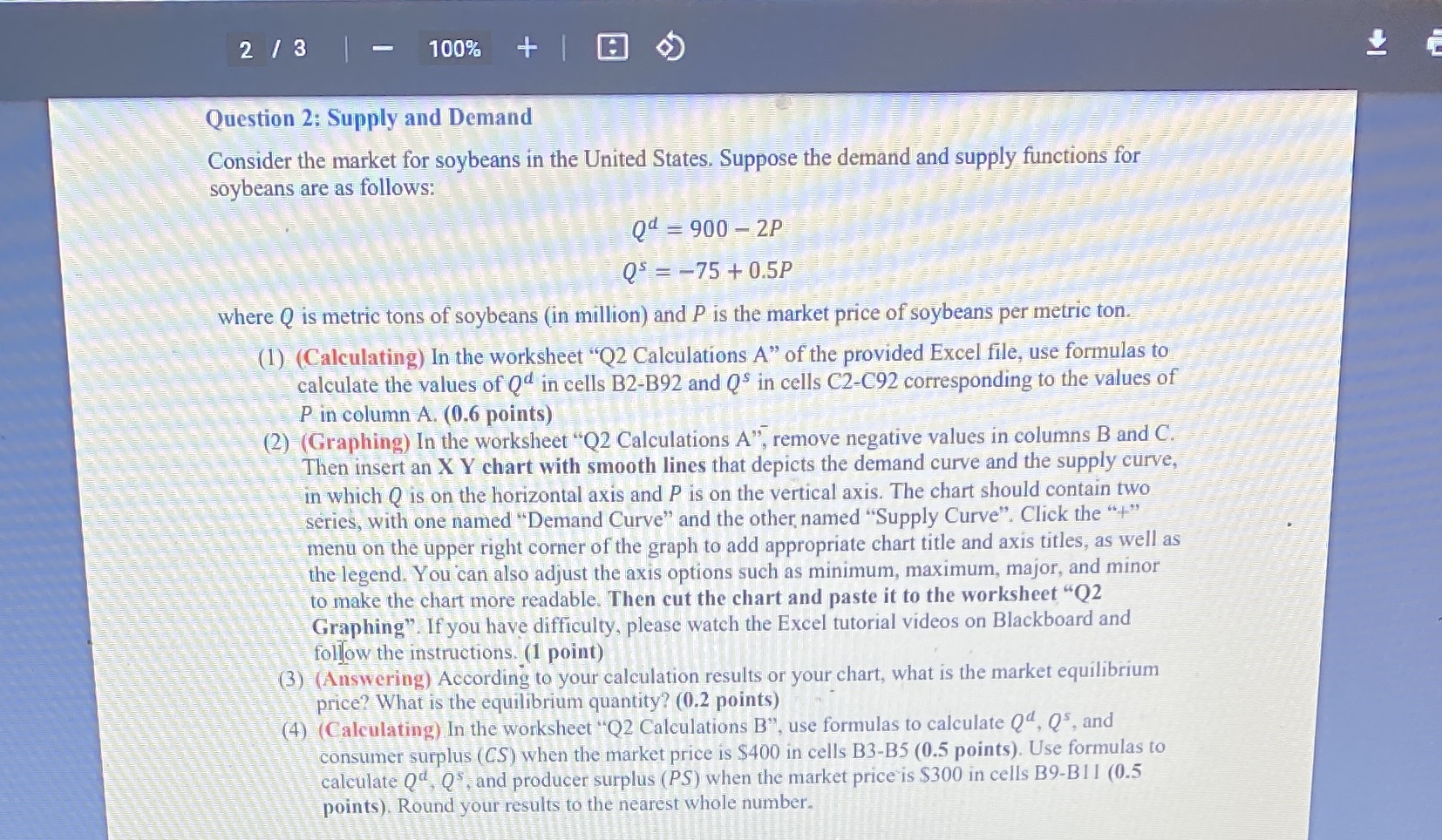 2/3 - 100% + Question 2: Supply and Demand Consider the