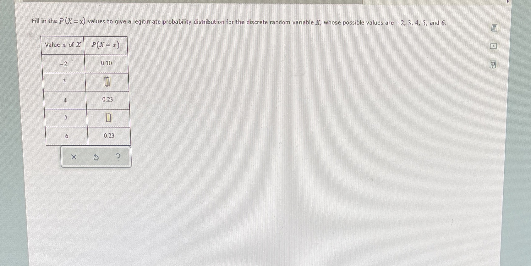 Please solve #6 Fill in the P (X = x) values to