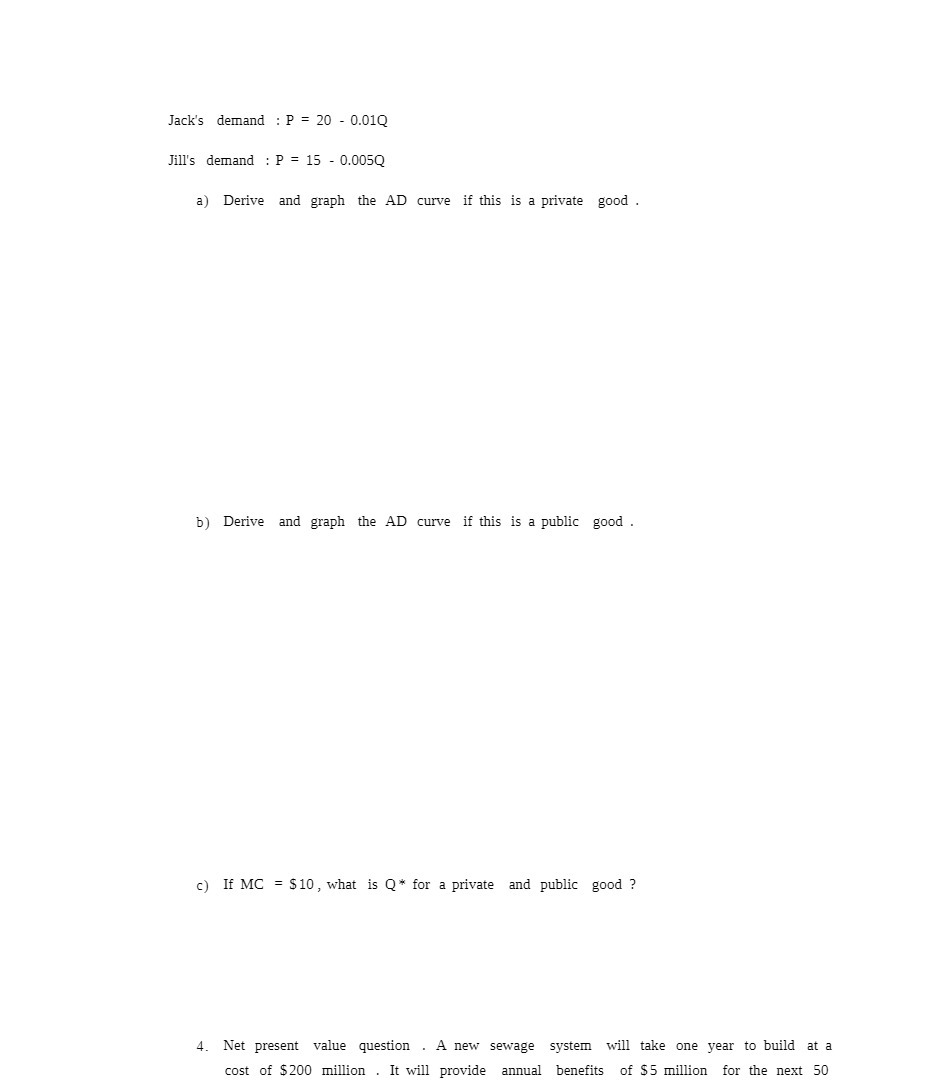 Jack's demand : P = 20 CLOlQ Jill's demand : P