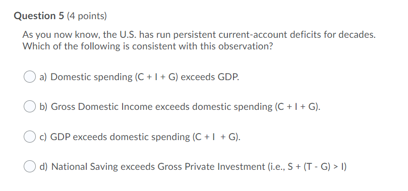 Question 5 {4 points) As vou now know, the US. has