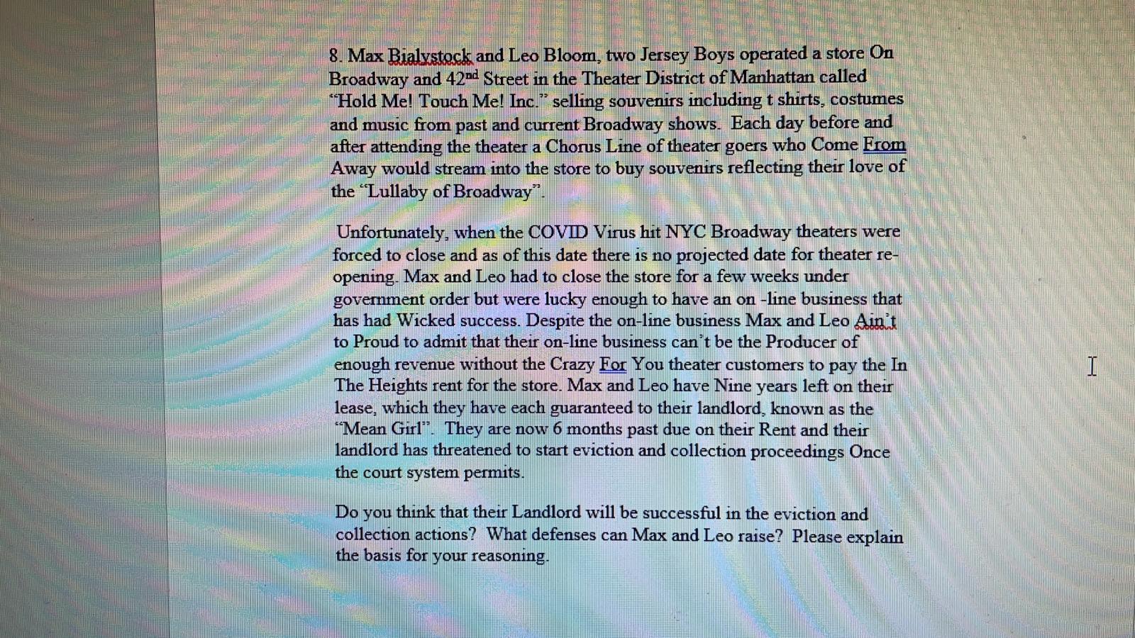 answer question 8. Max Bialystock and Leo Bloom, two Jersey Boys operated