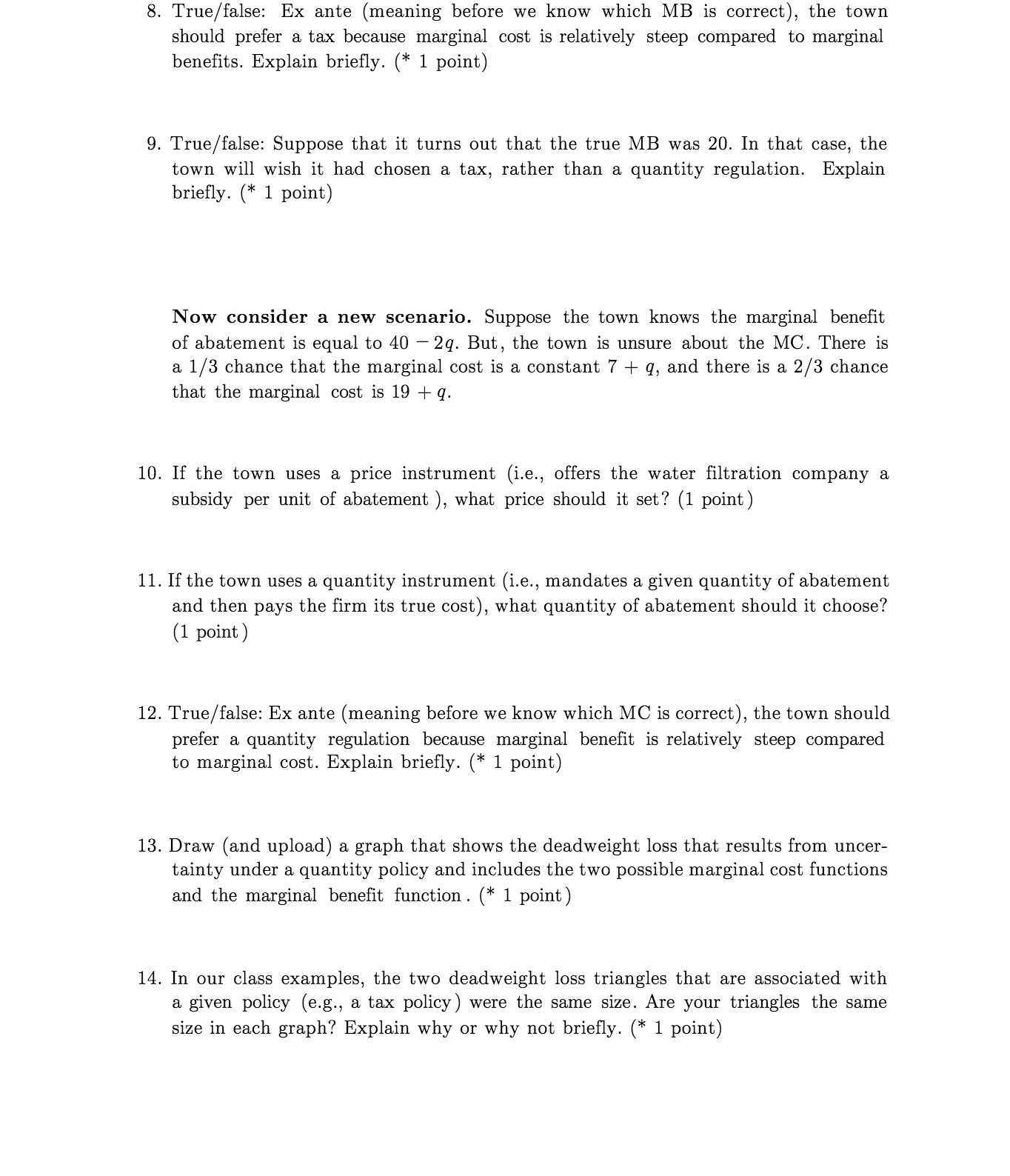  8. True/false: Ex ante (meaning before we know which MB is