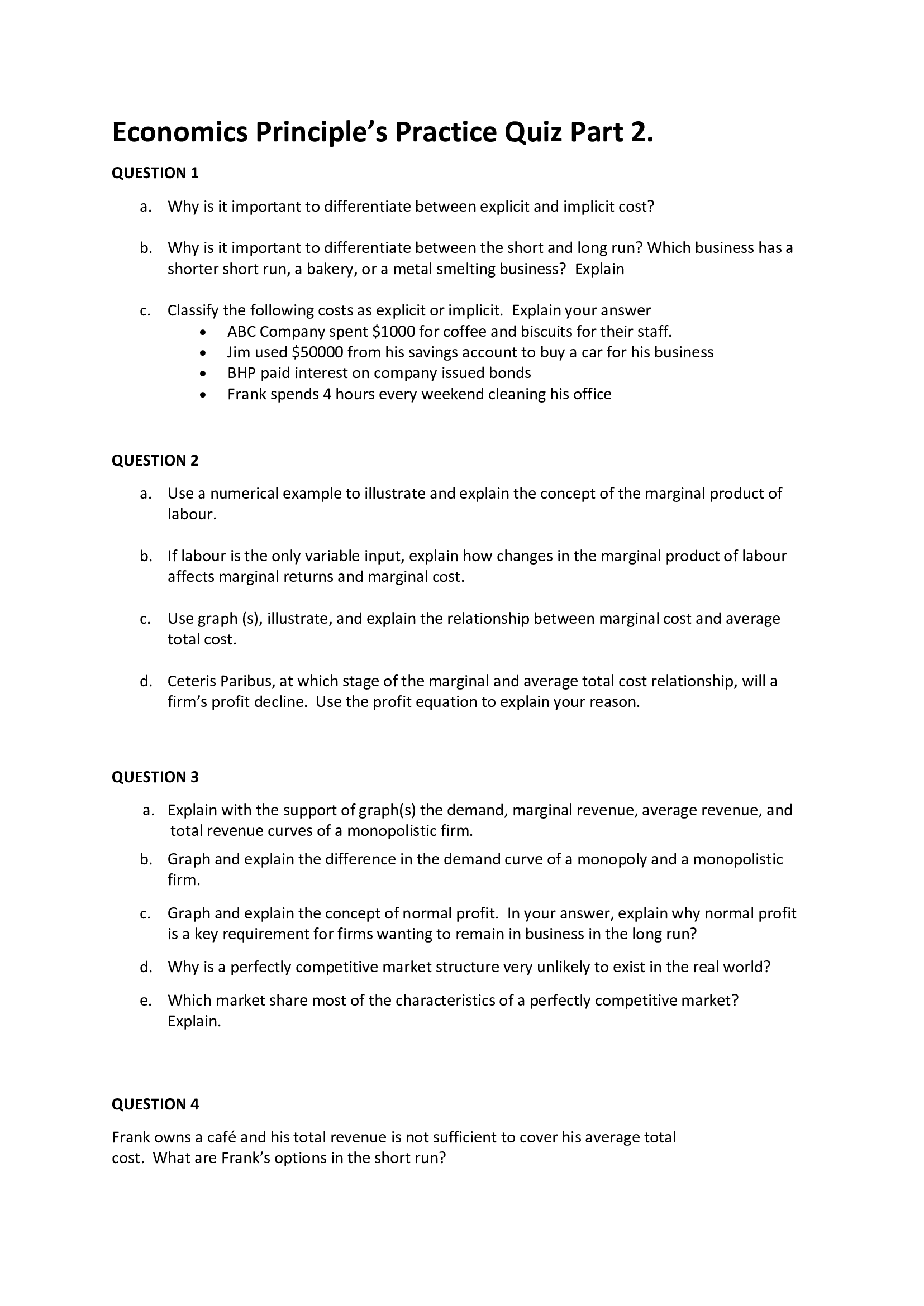  Economics Principle's Practice Quiz Part 2. QUESTION 1 3. Why is