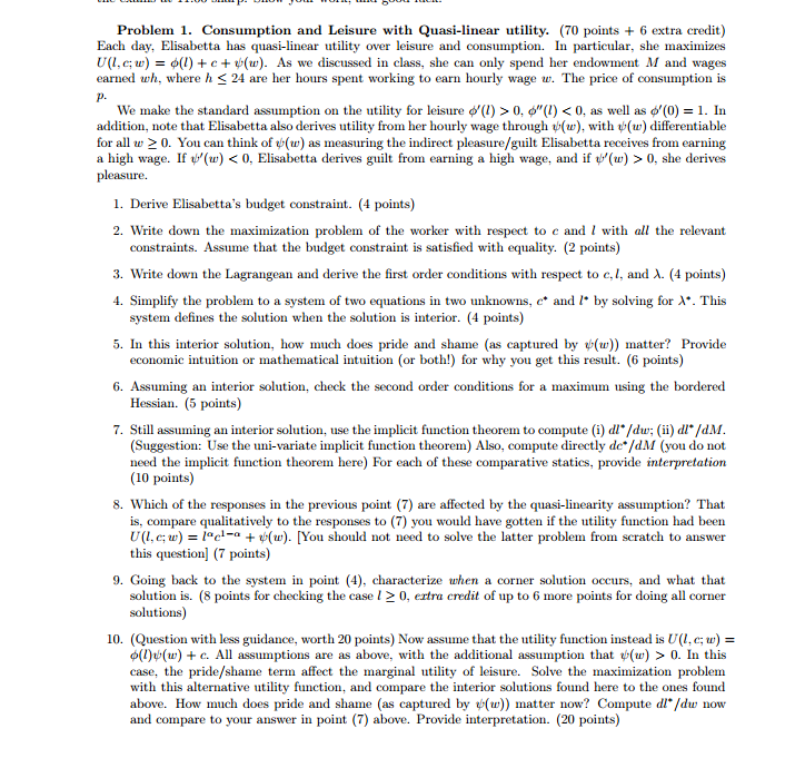 Help me with my assignment..clear answers only!! Problem 1. Consumption and Leisure