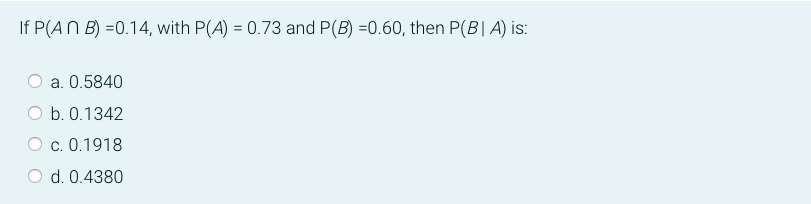 If n B) -0.14, with P(A) = 0.73 and P(B) -0.60, then