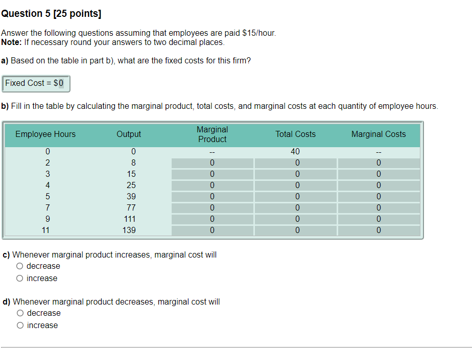  Question 5 [25 points] Answer the following questions assuming that employees