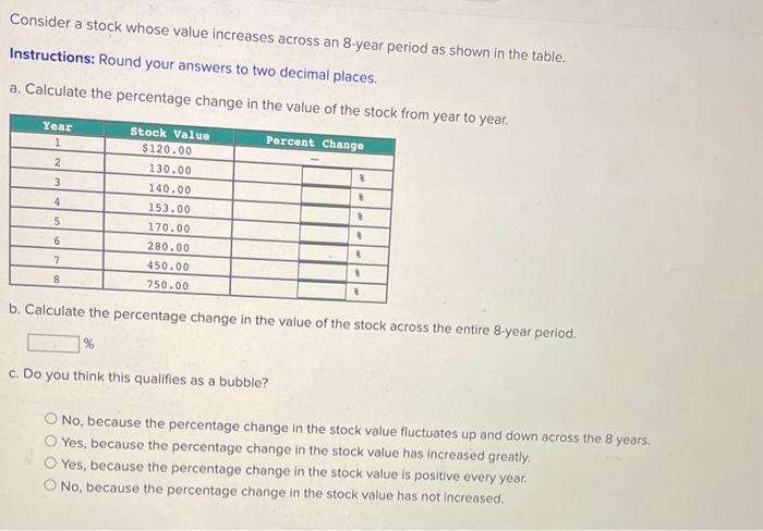 Please do it fast Consider a stock whose value increases across an