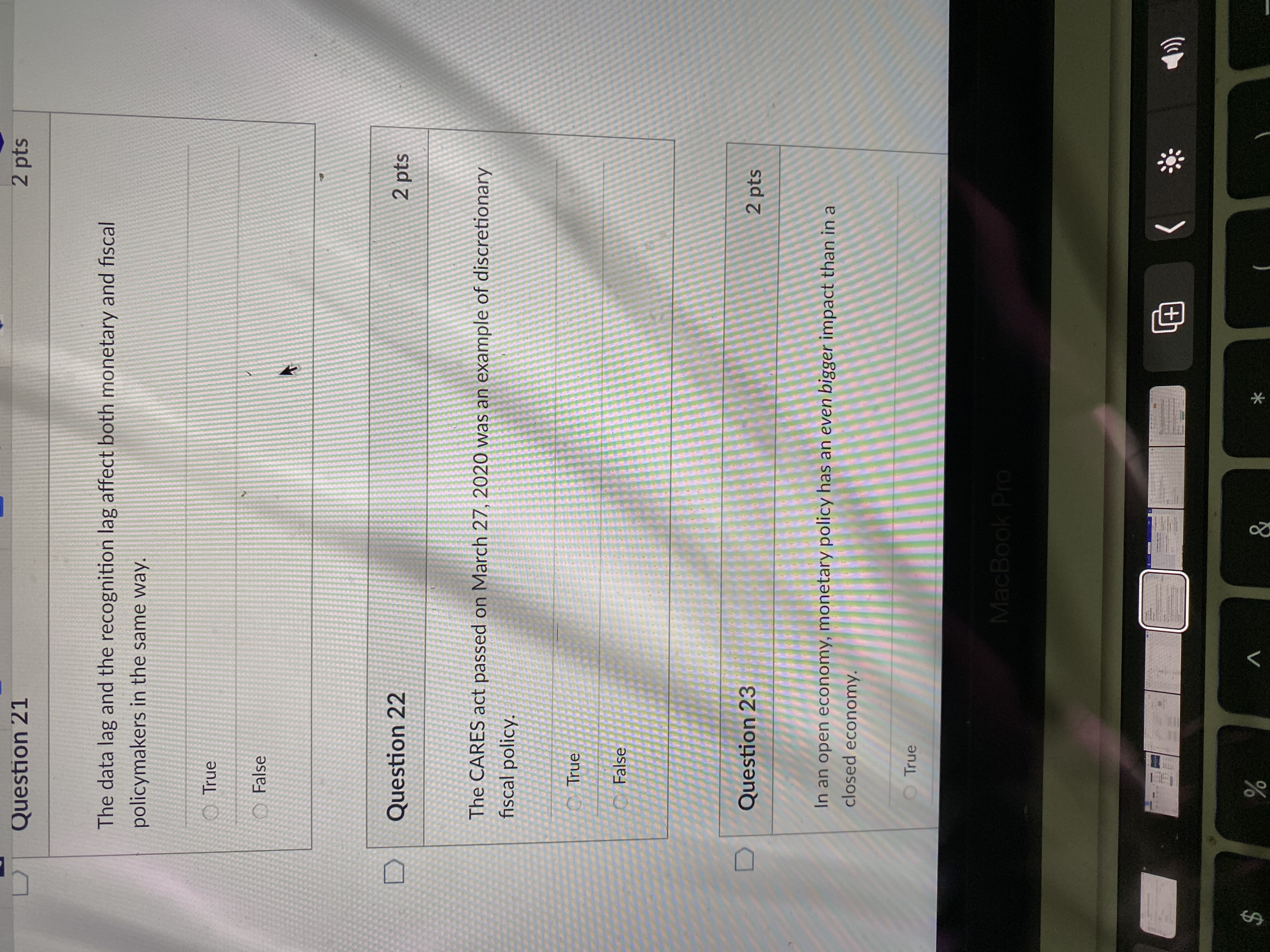 Question 21 2 pts The data lag and the recognition lag