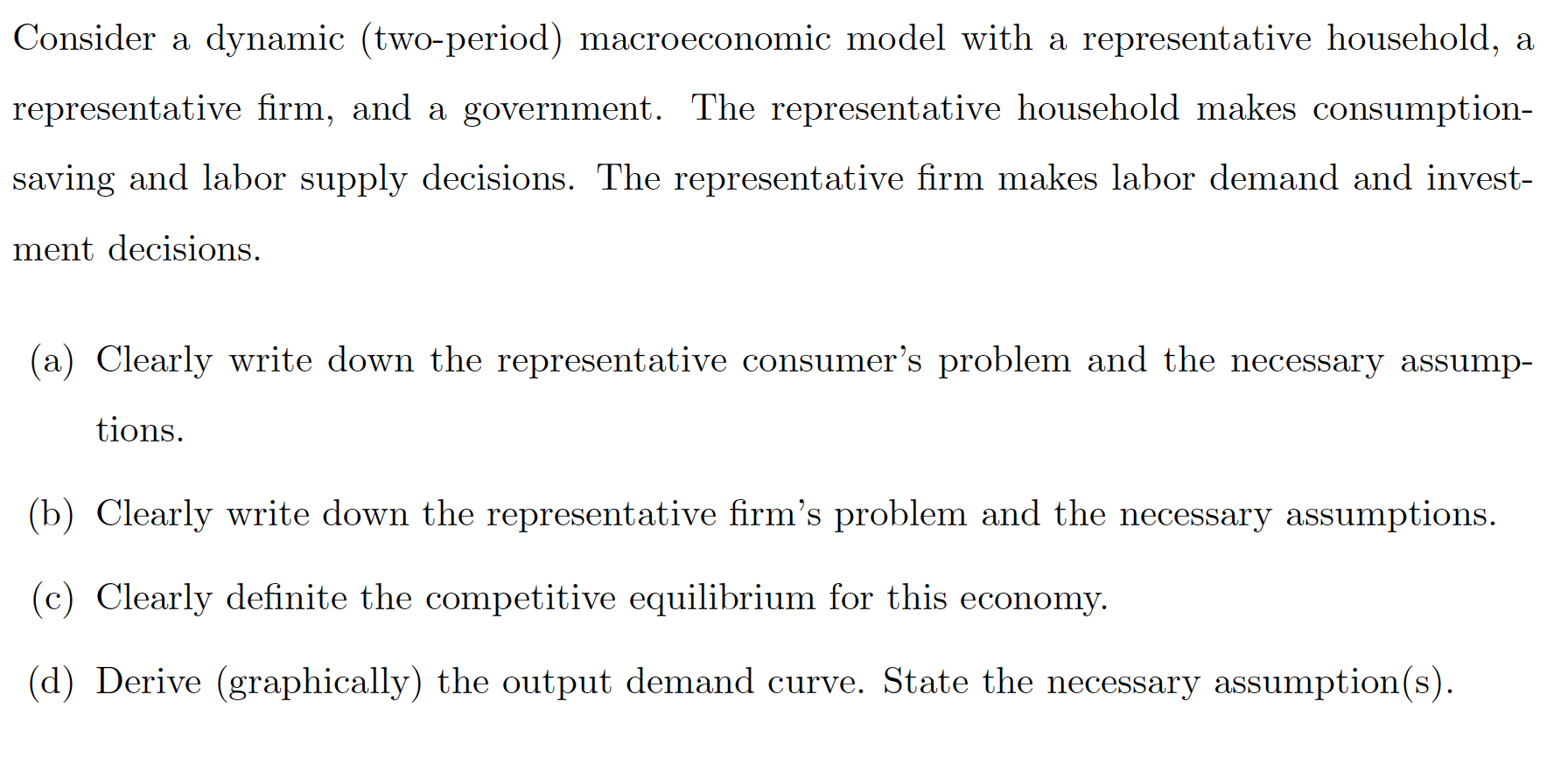 Consider a dynamic (two-period) macroeconomic model With a representative household, a