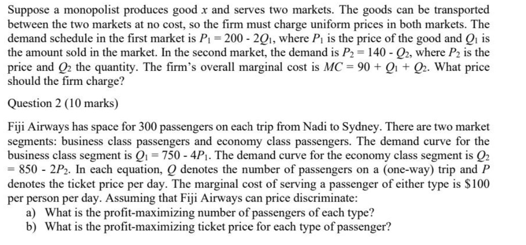 Solve with step by step order working Suppose a monopolist produces good
