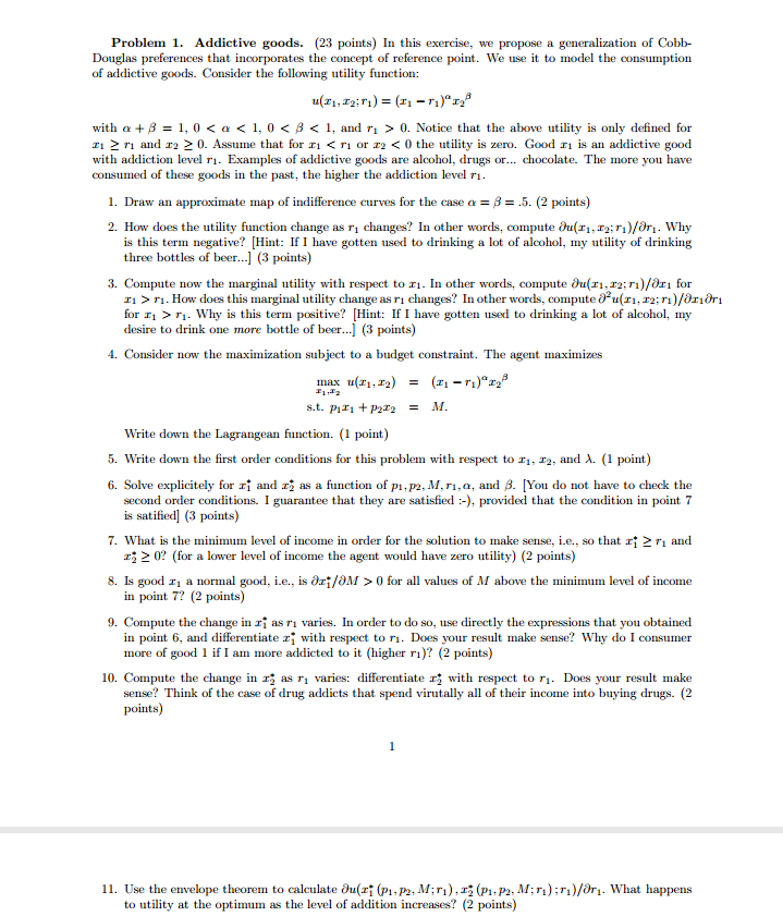  Problem 1. Addictive goods. (23 points) In this exercise, we propose