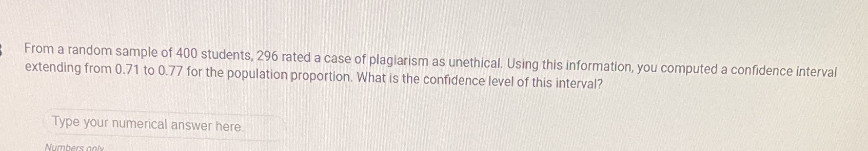 From a random sample of 400 students, 296 rated a case