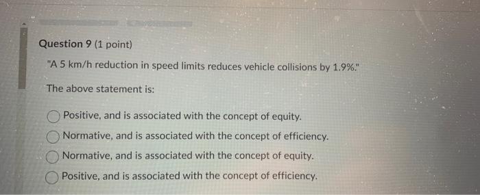  Question 9 (1 point) "A 5 km/h reduction in speed limits