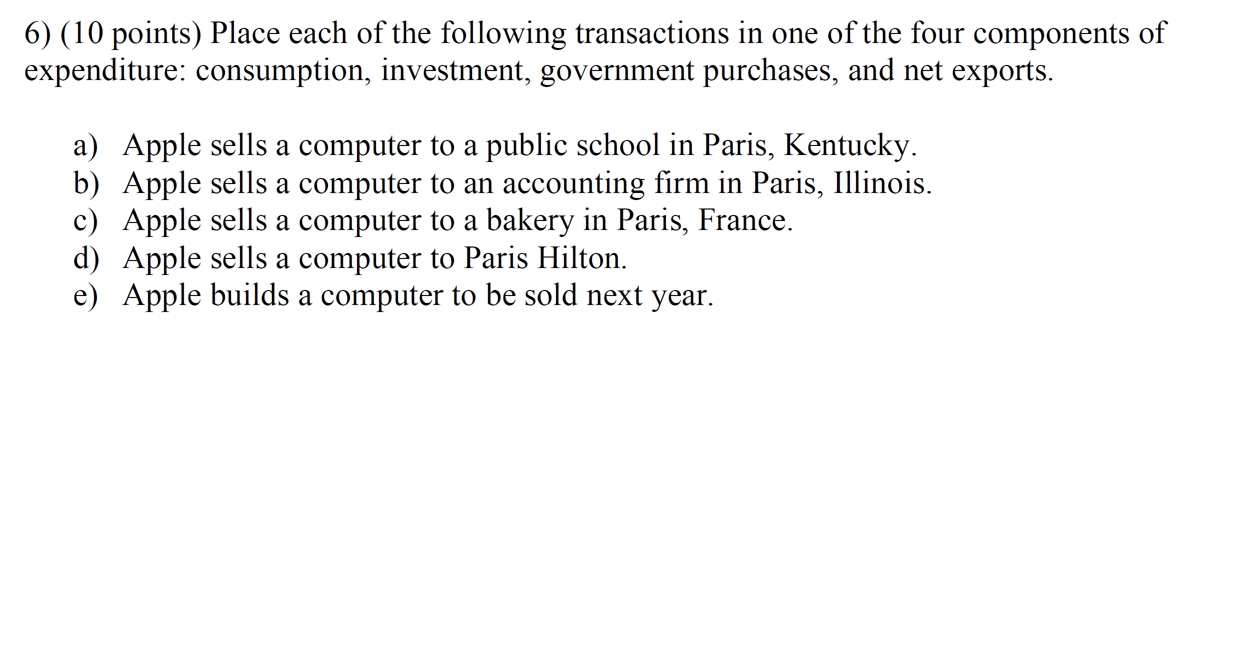 Can I get an answer with an explanation? 6) (10 points) Place