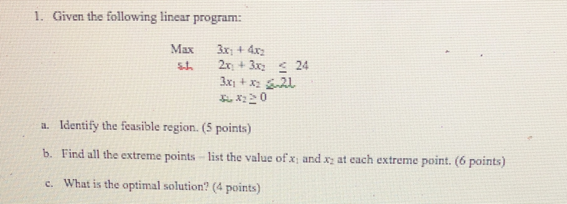 1. Given the following linear program: Max 3x 1 4r 2x