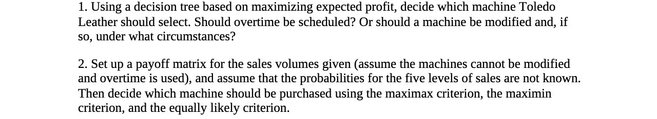  1. Using a decision tree based on maximizing expected profit, decide