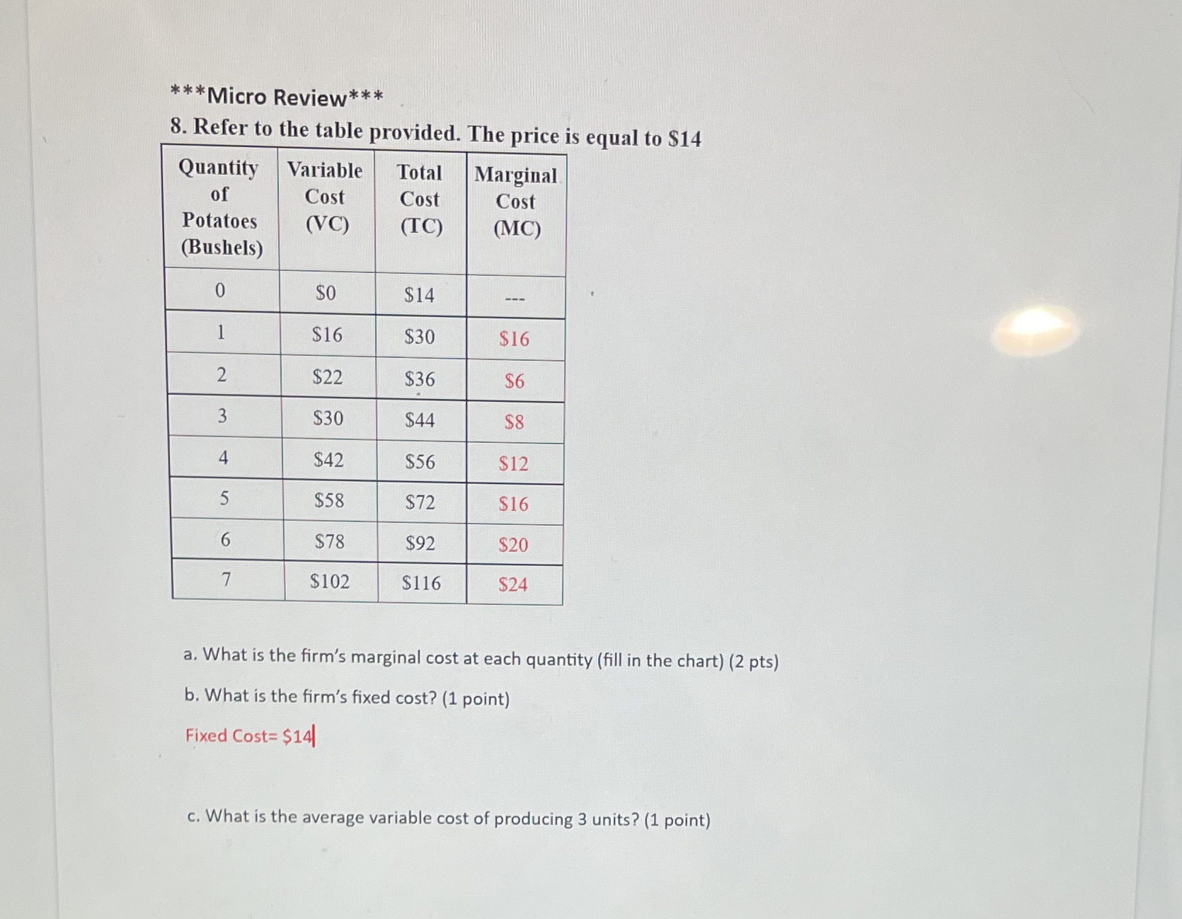 please answer c ***Micro Review*** 8. Refer to the table provided. The