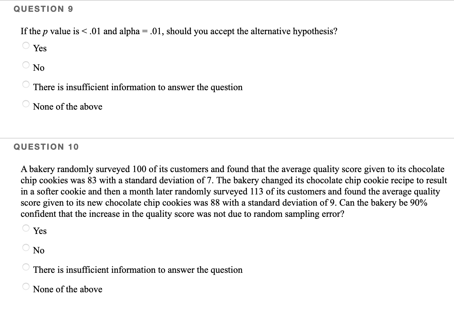 hypothesis tests use alpha instead of the confidence level.One-sample hypothesis tests are