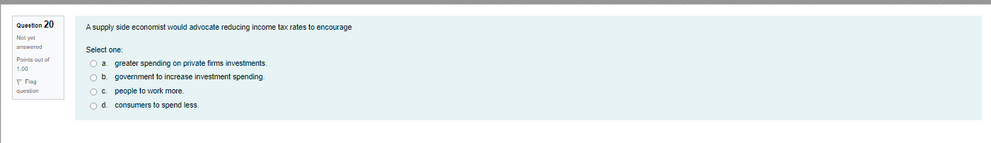 o cutting tax rates to increase disposable income and spending. decreasing government