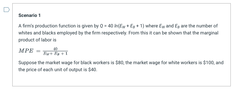 D Scenario 1 A firm's production function is given by Q