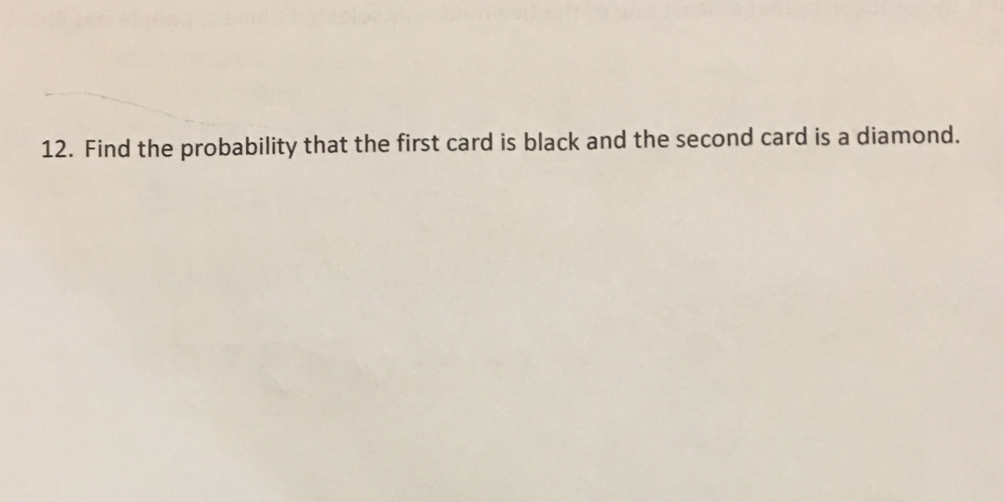 12. Find the probability that the first card is black and the
