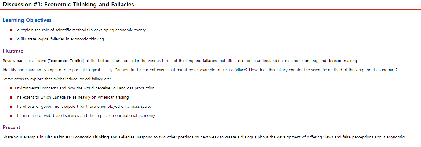 Please answer this. Discussion #1: Economic Thinking and Fallacies Learning Objectives I