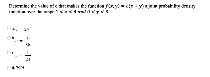 Determine the value of c that makes the function f(x, y)