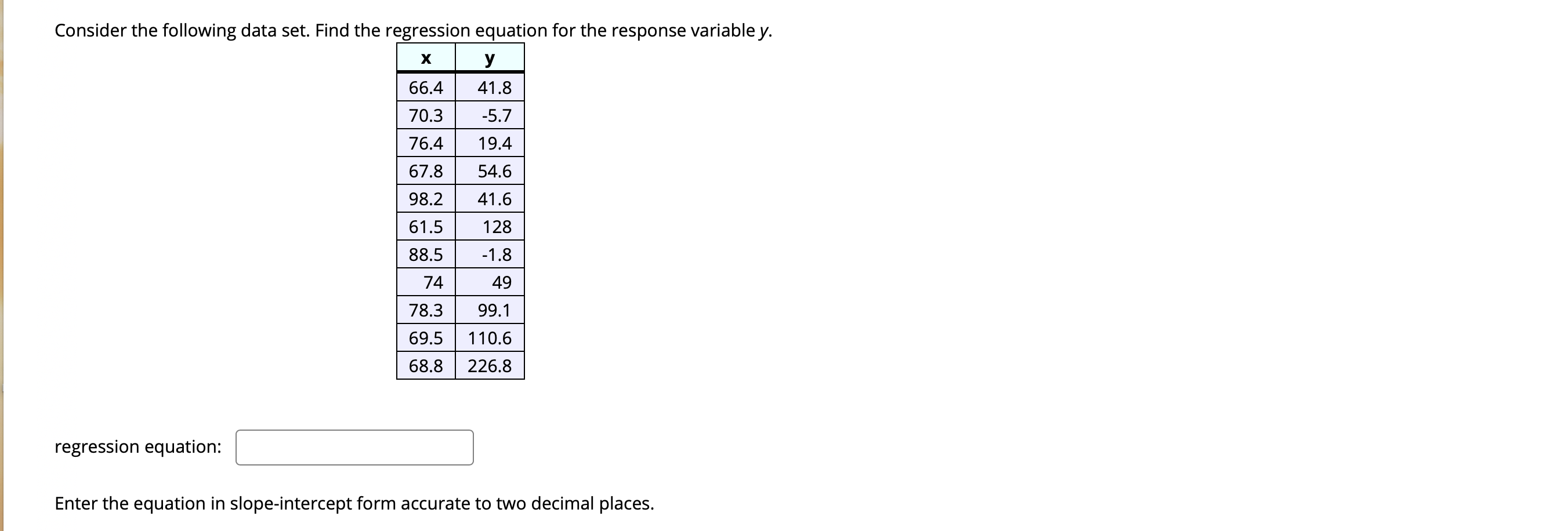 PLEASE HELP THANK YOU Consider the following data set. Find the regression