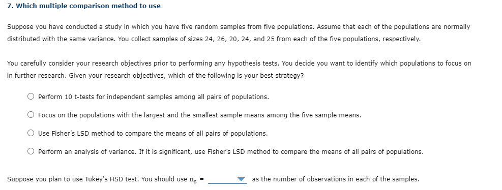 7. Which multiple comparison method to use Suppose you have conducted
