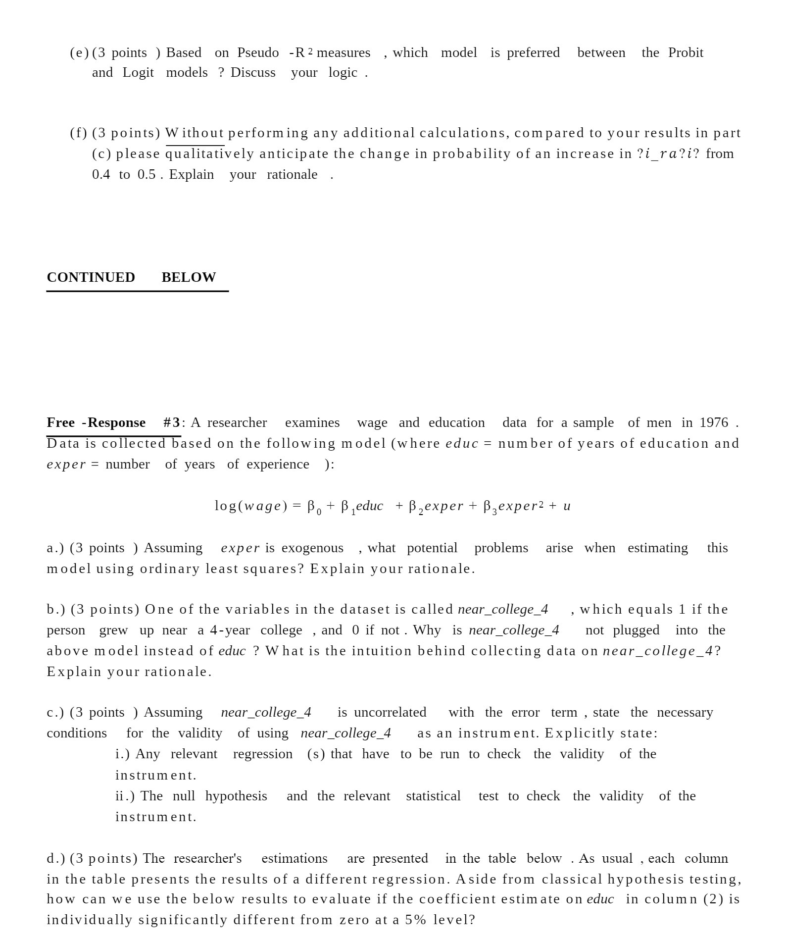  (e)(3 points )Based on Pseudo R2measures ,which model is preferred between
