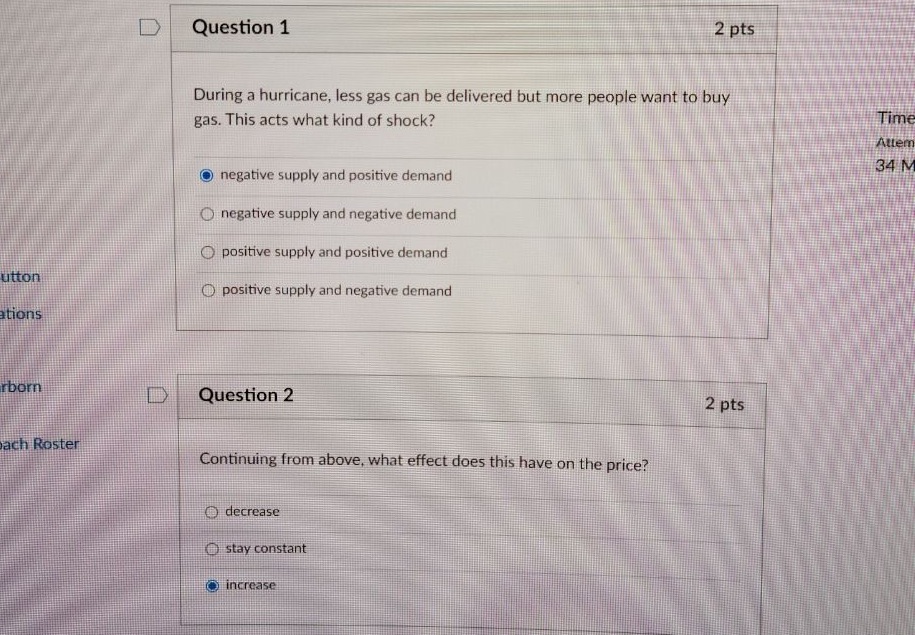  D Question 1 2 pts During a hurricane, less gas can
