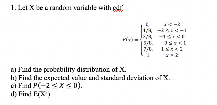 1. Let X be a random variable with gut 0, 1/8, 2