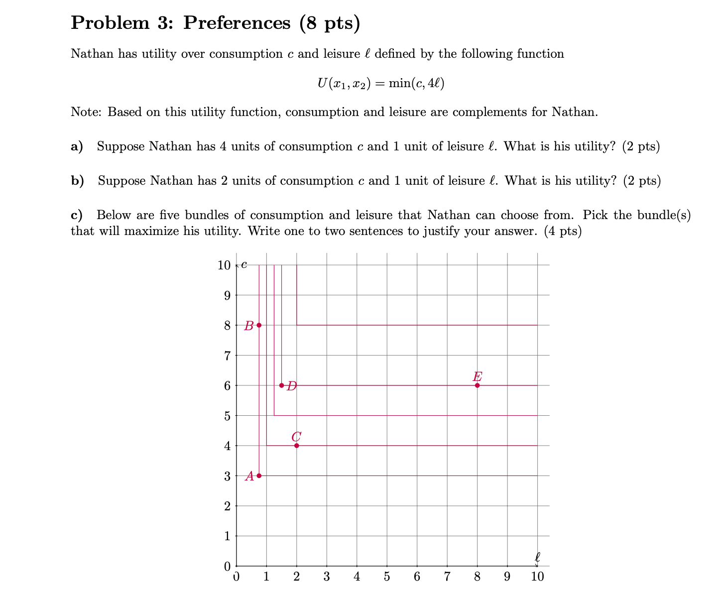 Problem 3: Preferences (8 pts) Nathan has utility over consumption c