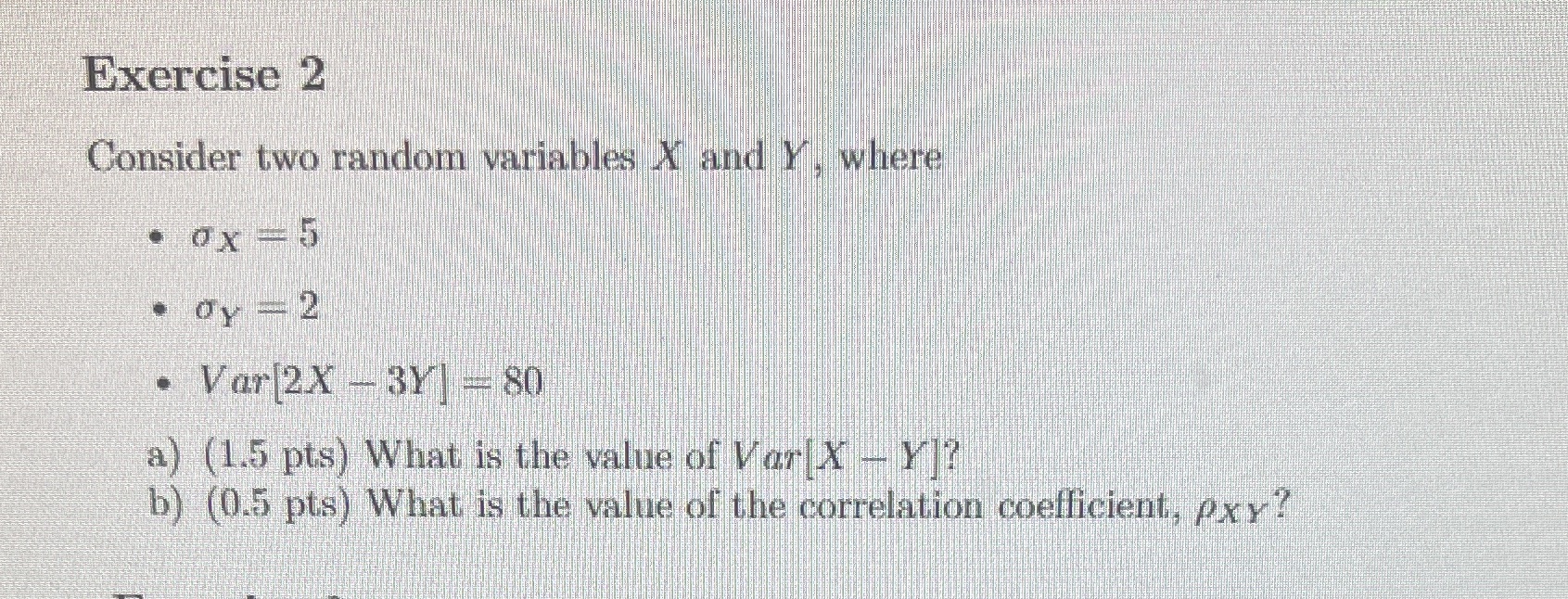 all of question 2 Exercise 2 Consider two random variables X and