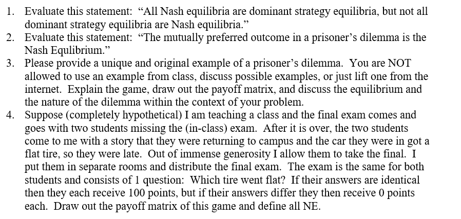  to Evaluate this statement: \"All Nash equilibria are dominant strategy equilibria,