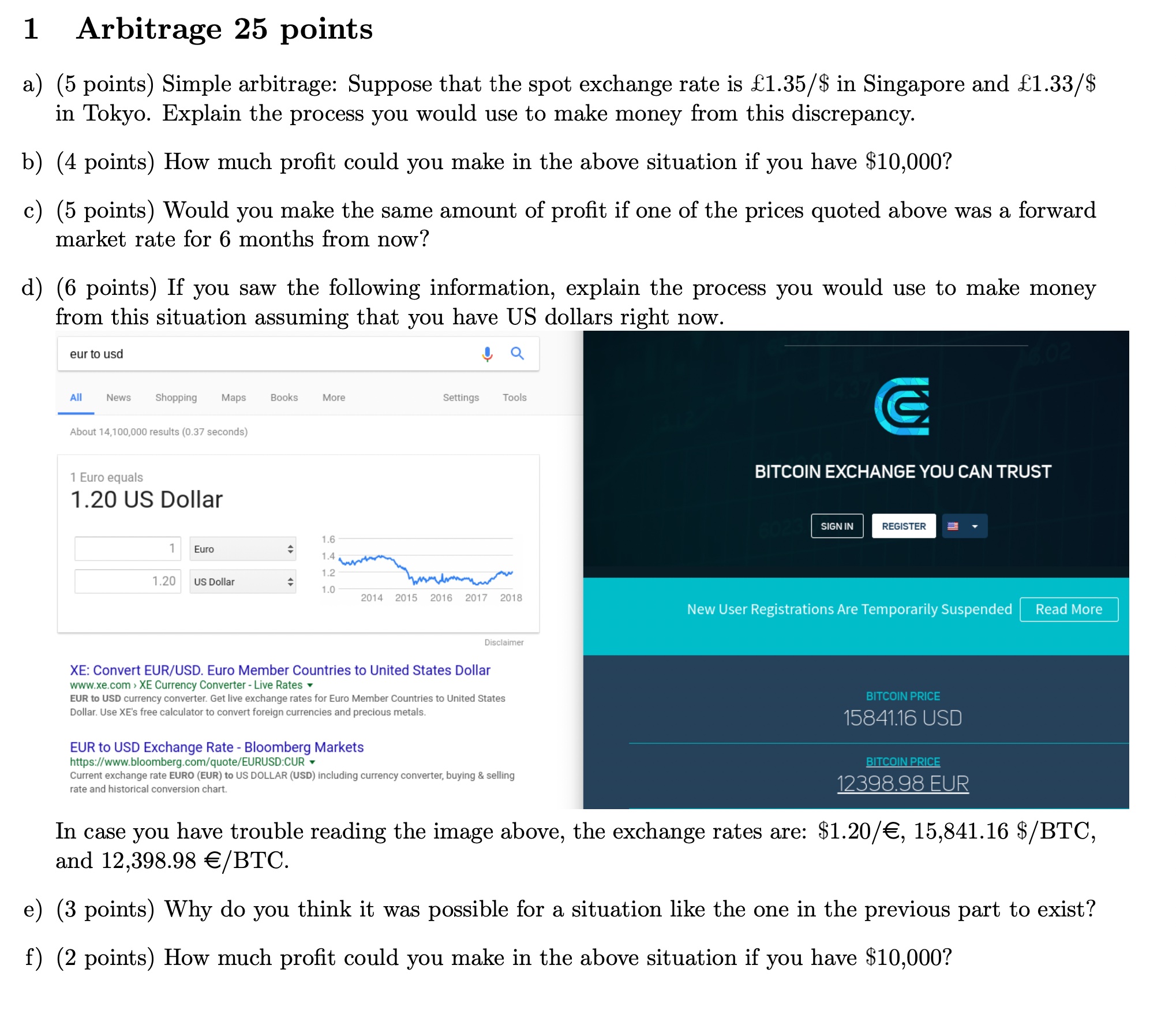 1 Arbitrage 25 points a) (5 points) Simple arbitrage: Suppose that