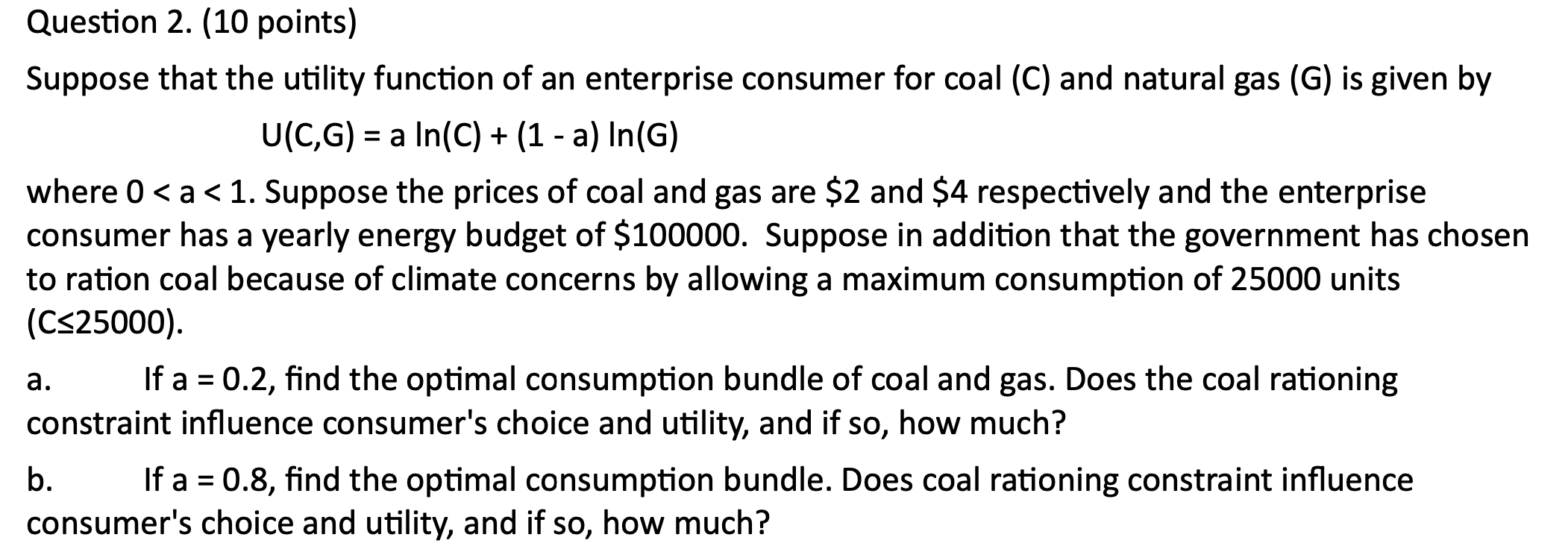 Question 2. (10 points) Suppose that the utility function of an