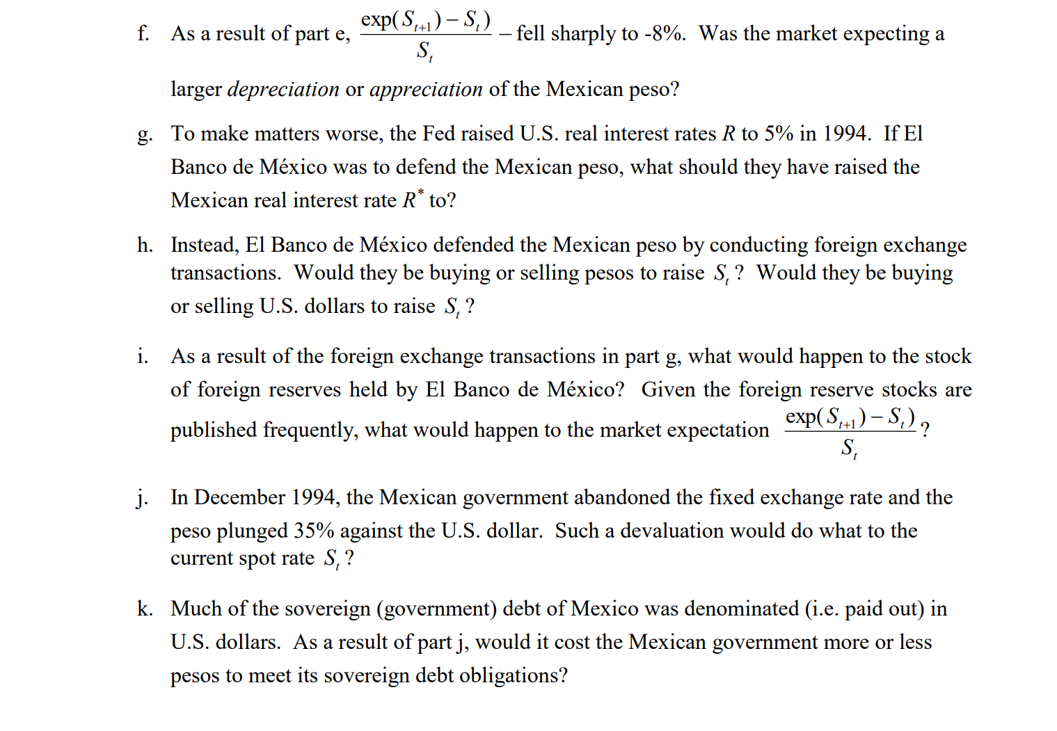 Let S represent the spot exchange rate between the US. dollar /