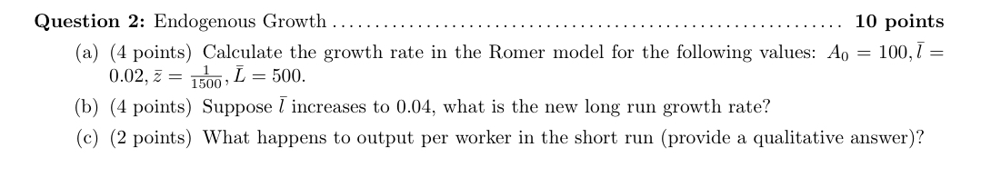  Question 2: Endogenous Growth . .... . . 10 points (a)